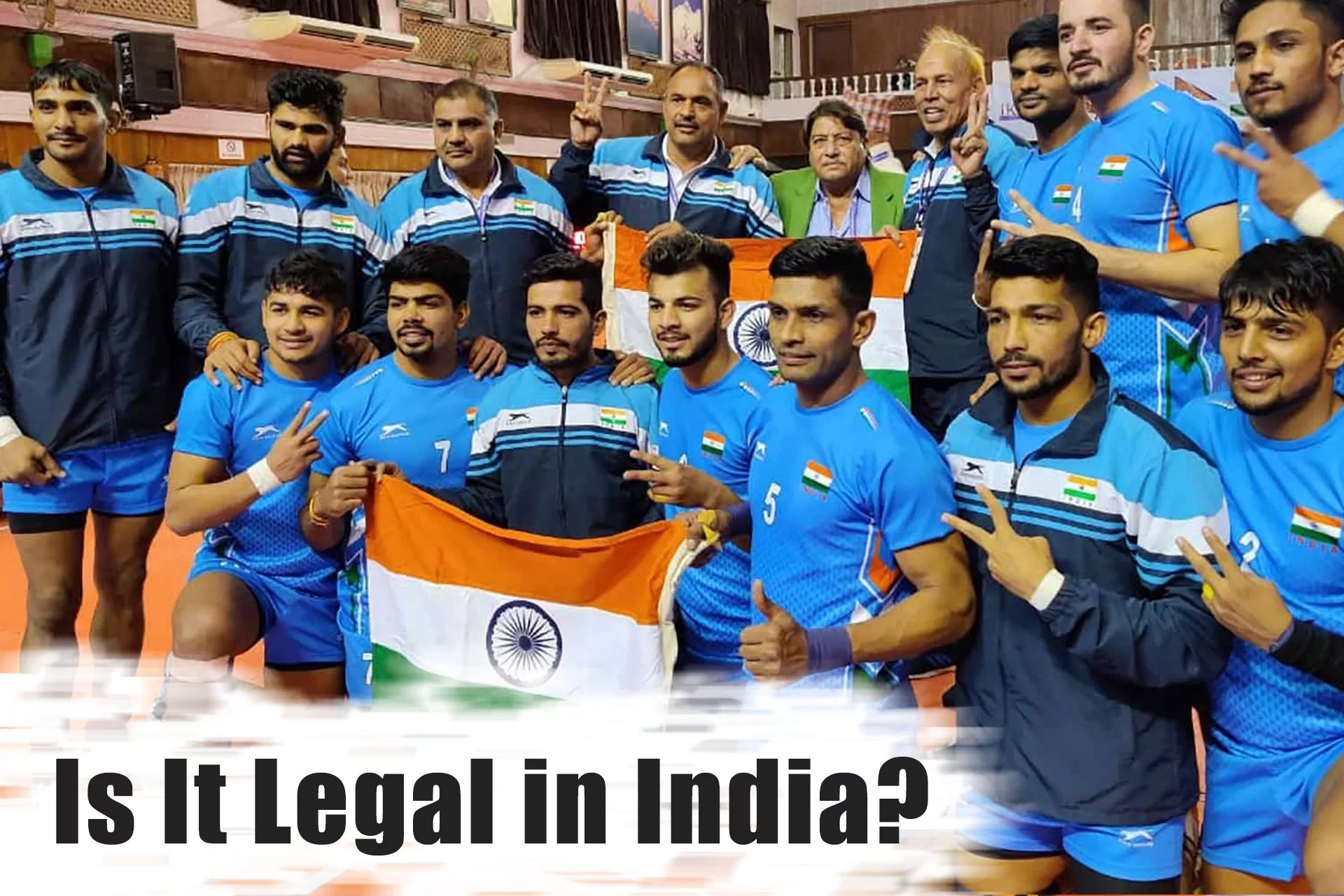 Kabaddi betting is legal when you bet online.